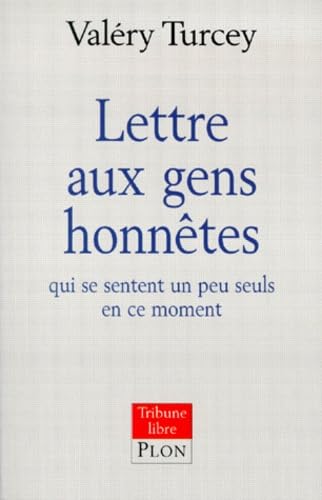 Beispielbild fr Lettre aux gens honnêtes Turcey and Val ry zum Verkauf von LIVREAUTRESORSAS