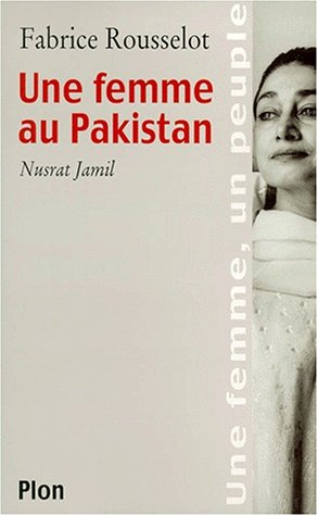 Beispielbild fr Une femme au Pakistan : Nusrat Jamil zum Verkauf von Ammareal