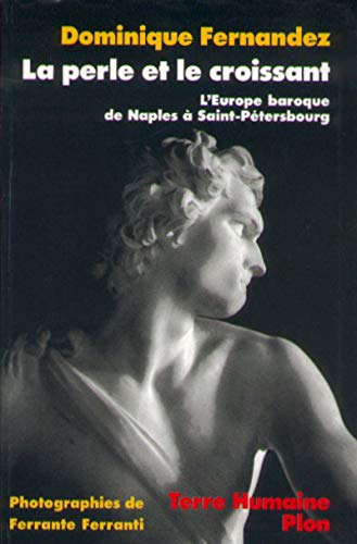 9782259190312: La Perle Et Le Croissant. L'Europe Baroque De Naples A Saint-Petersbourg