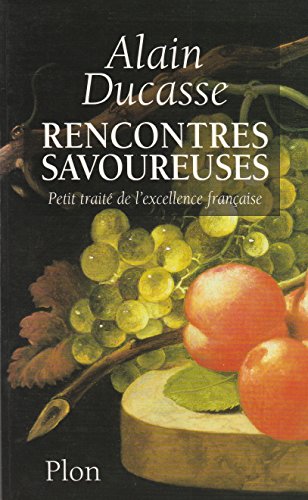 Stock image for RENCONTRES SAVOUREUSES. Petit trait de l'excellence franaise for sale by Ammareal