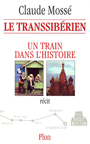 9782259191296: Le Transsibrien: Un train dans l'Histoire