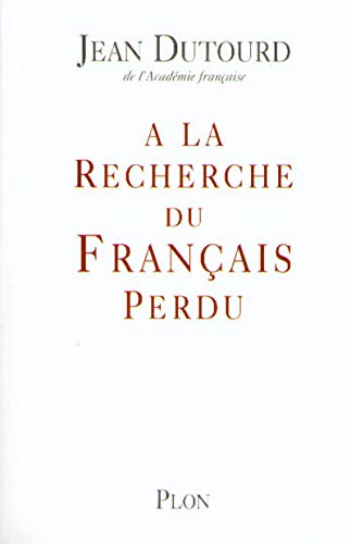 Beispielbild fr  la recherche du franais perdu zum Verkauf von Ammareal