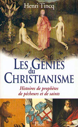 Stock image for Les Gnies du christianisme. Histoires de prophtes, de pcheurs et de saints for sale by Ammareal