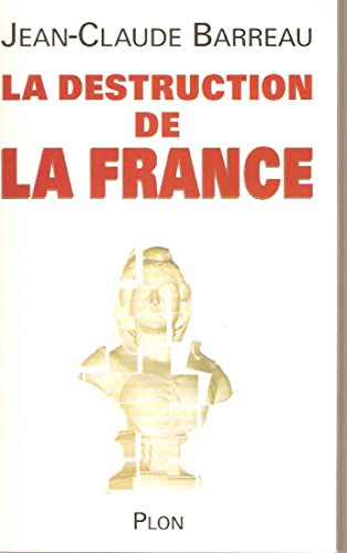 Beispielbild fr La destruction de la France zum Verkauf von Ammareal