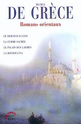 9782259192835: volumes: Le dernier sultan - La femme sacre - Le palais des larmes - La bouboulina