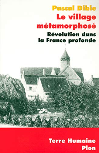 9782259193207: Le village mtamorphos: Rvolution dans la France profonde