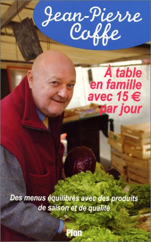 Beispielbild fr A table en famille avec 15 Euro par jour zum Verkauf von Ammareal