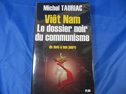 Stock image for Viet-Nam : Le dossier noir du Communisme for sale by ThriftBooks-Atlanta