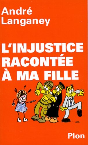 9782259194174: L'Injustice Racontee A Ma Fille