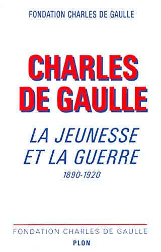 Stock image for Charles de Gaulle, La jeunesse et la guerre 1890-1920 - Colloque international organis par La Fondation Charles de Gaulle, Lille 5-6 novembre 1999 for sale by Le-Livre