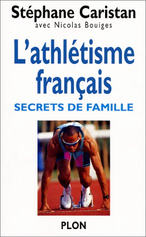 Beispielbild fr L'athltisme franais : Secrets de famille zum Verkauf von Ammareal