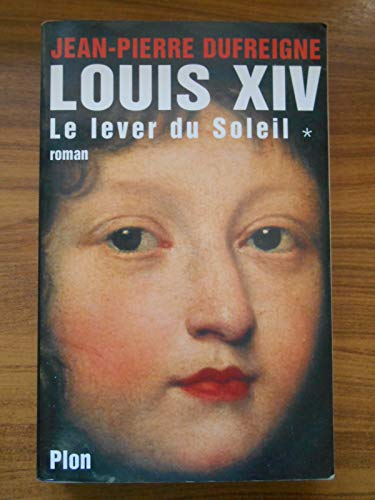 9782259195034: Louis XIV, tome 1 : Le Lever du soleil