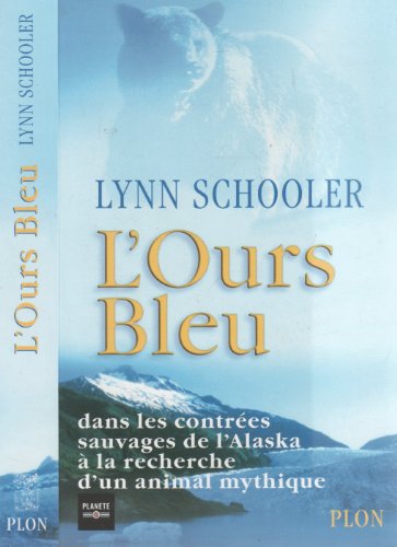 9782259195102: L'Ours Bleu. Dans Les Contrees Sauvages De L'Alaska A La Recherche D'Un Animal Mythique