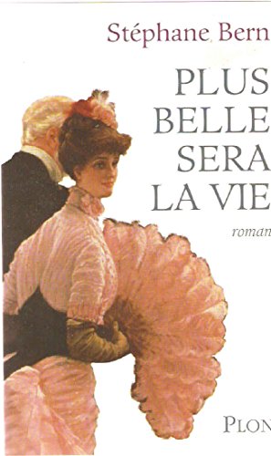 Imagen de archivo de PLUS BELLE SERA LA VIE a la venta por secretdulivre