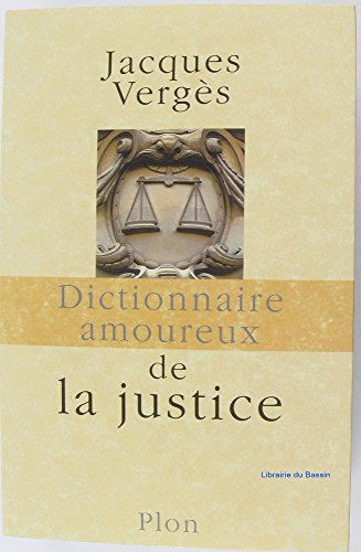 Imagen de archivo de Dictionnaire amoureux de la justice a la venta por medimops