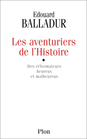 Stock image for Les aventuriers de l'histoire. Des rformateurs heureux et malheureux for sale by Ammareal