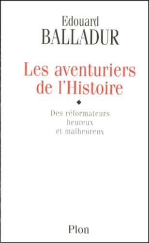 Stock image for Les aventuriers de l'histoire. Des rformateurs heureux et malheureux for sale by Ammareal