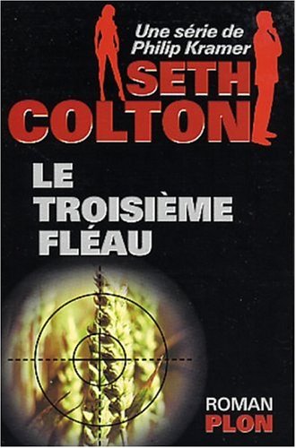 Beispielbild fr Seth Colton. Volume 1, Le troisime flau zum Verkauf von LeLivreVert