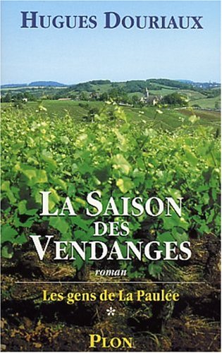 Beispielbild fr Les Gens de la paule, tome 1 : La Saison des vendanges zum Verkauf von Ammareal