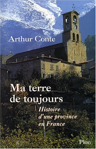Beispielbild fr Ma terre de toujours : Histoire d'une province en France zum Verkauf von Ammareal