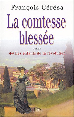 Stock image for La Comtesse blesse, tome 2 : Les enfants de la Rvolution for sale by Librairie Th  la page