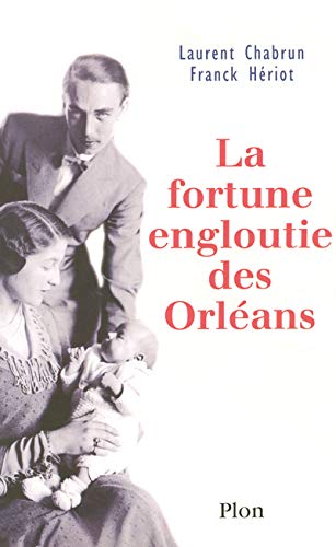 Beispielbild fr La fortune engloutie des Orlans (French Edition) 2020-3058 zum Verkauf von Des livres et nous