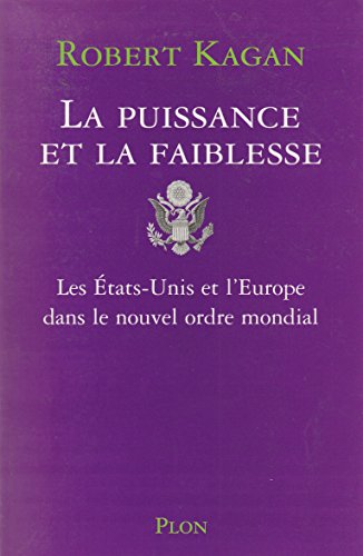 Stock image for La Puissance et la Faiblesse for sale by ThriftBooks-Dallas