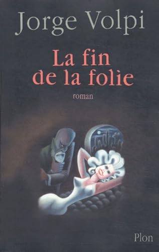 Stock image for La fin de la folie for sale by Livreavous