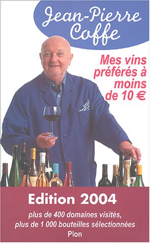 Beispielbild fr Mes vins prfrs  moins de 10 euros : Edition 2004 zum Verkauf von books-livres11.com