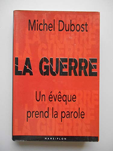 Beispielbild fr La guerre [Paperback] Dubost, Michel zum Verkauf von LIVREAUTRESORSAS