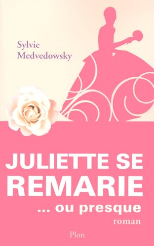 Imagen de archivo de Juliette se remarie . . . ou presque a la venta por A TOUT LIVRE