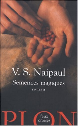 Stock image for Semences magiques Naipaul, Vidiadhar Surajprasad and Mayoux, Suzanne V. for sale by LIVREAUTRESORSAS