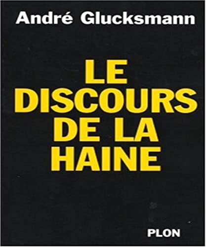 Stock image for Le discours de la haine Glucksmann, Andr for sale by LIVREAUTRESORSAS