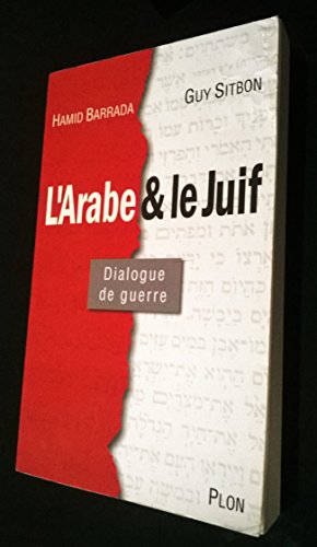 9782259200646: L'Arabe et le Juif: Dialogue de guerre