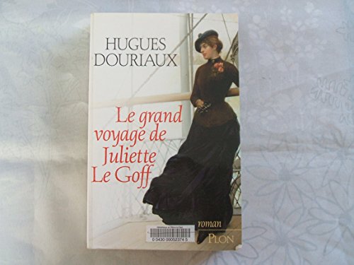 Stock image for Le Grand Voyage de Juliette Le Goff for sale by Ammareal
