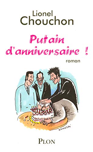 Beispielbild fr Putain d'anniversaire ! zum Verkauf von LibrairieLaLettre2