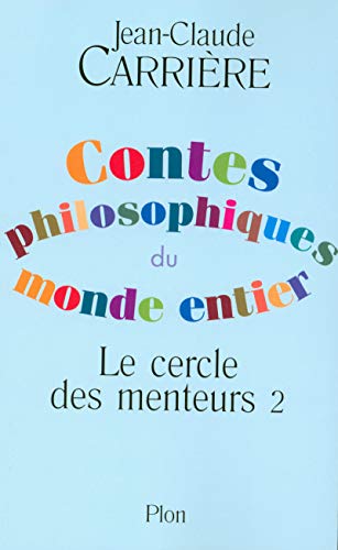 9782259200981: Le cercle des menteurs: Tome 2, Contes philosophiques du monde entier