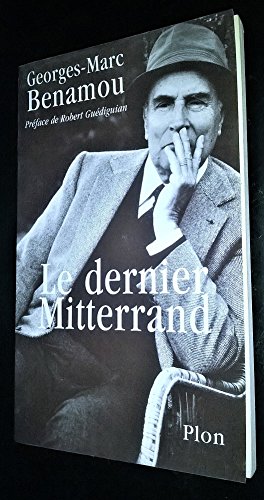 Beispielbild fr Le Dernier Mitterrand. Retour Sur La Mort Du Roi zum Verkauf von RECYCLIVRE