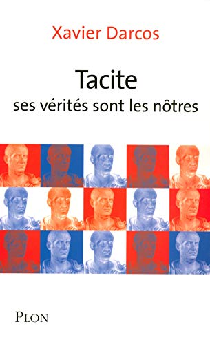 Beispielbild fr Tacite : Ses Vrits Sont Les Ntres zum Verkauf von RECYCLIVRE