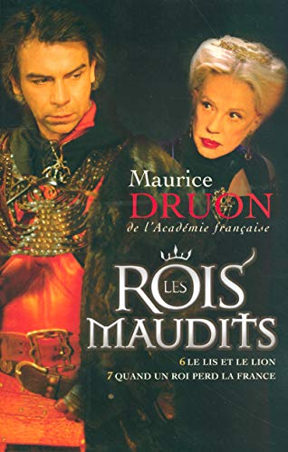 Les Rois maudits, Tome 3 : Le lis et le lion ; Quand un roi perd la France - Maurice Druon