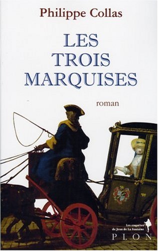 Beispielbild fr Les enqutes de Jean de la Fontaine, Tome 3 : Les trois Marquises zum Verkauf von Ammareal