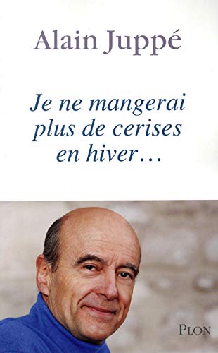 Imagen de archivo de Je ne mangerai plus de cerises en hiver. (French Edition) a la venta por Bookstore Brengelman