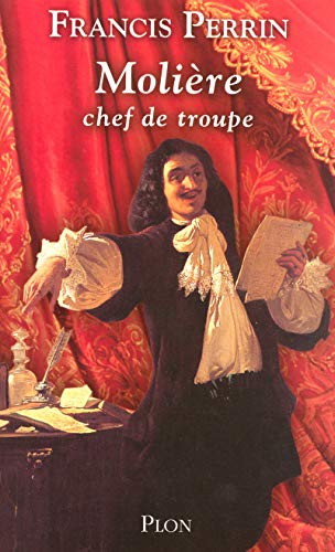 MOLIERE, CHEF DE TROUPE