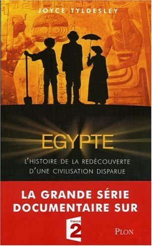 Beispielbild fr Egypte, l'histoire de la redcouverte d'une civilisation disparue zum Verkauf von A TOUT LIVRE