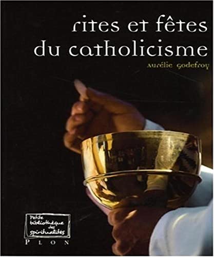 Beispielbild fr Rites et ftes du catholicisme zum Verkauf von Librairie Th  la page
