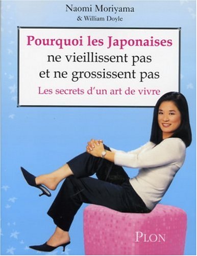 Beispielbild fr Pourquoi les Japonaises ne vieillissent pas et ne grossissent pas ? : Les secrets d'un art de vivre (Ancien prix Editeur: 18.5 Euros ) zum Verkauf von medimops