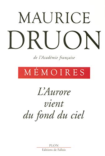 Beispielbild fr Mmoires. L'aurore Vient Du Fond Du Ciel zum Verkauf von RECYCLIVRE