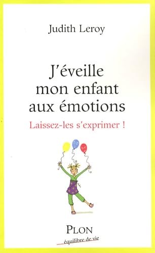 9782259205771: J'veille mon enfant aux motions: Laissez-les s'exprimer !