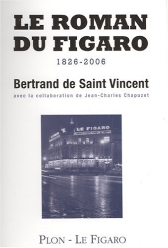 Beispielbild fr Le roman du Figaro : 1826-2006 zum Verkauf von Ammareal