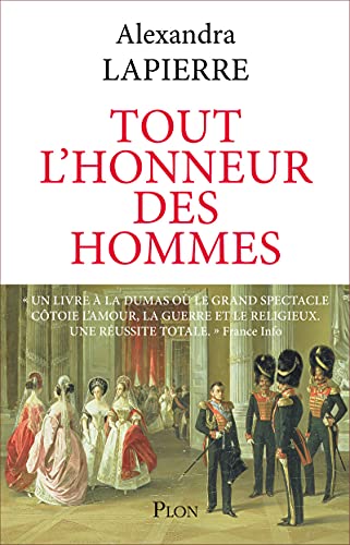 Tout L'honneur Des Hommes: Dans La Russie Des Tsars, Le Destin Du Fils De L'imam De Tchétchénie